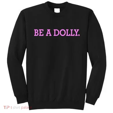 BE A DOLLY. Sweatshirt