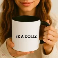 BE A DOLLY.  Coffee Mug thumb 3