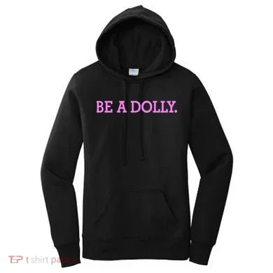 BE A DOLLY. Women's Hoodie