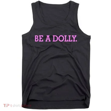 BE A DOLLY. Tank Top