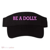 BE A DOLLY.  Visor thumb 0
