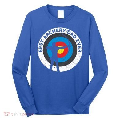 Best Archery Dad Ever Archer Dad Father's Day Archery Funny Gift Long Sleeve Shirt