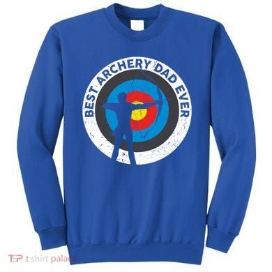 Best Archery Dad Ever Archer Dad Father's Day Archery Funny Gift Sweatshirt