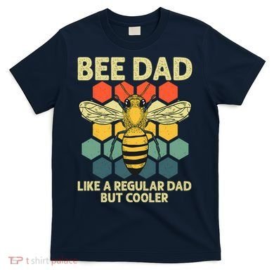 Bee Art Dad Honey Bee Keeper Bumblebee Beekeeper T-Shirt