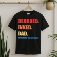 Bada*s Dad Inked Bearded Like A Normal Dad T-Shirt thumb 2
