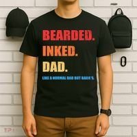 Bada*s Dad Inked Bearded Like A Normal Dad T-Shirt thumb 6