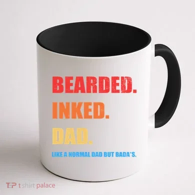 Bada*s Dad Inked Bearded Like A Normal Dad Coffee Mug back
