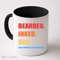 Bada*s Dad Inked Bearded Like A Normal Dad Coffee Mug thumb 0