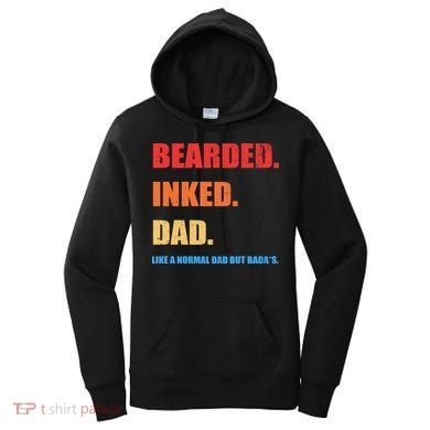 Bada*s Dad Inked Bearded Like A Normal Dad Women's Hoodie