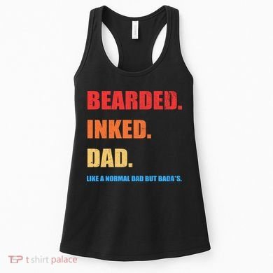 Bada*s Dad Inked Bearded Like A Normal Dad Women's Tank Top
