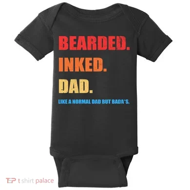 Bada*s Dad Inked Bearded Like A Normal Dad Baby Bodysuit