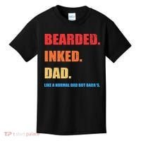 Bada*s Dad Inked Bearded Like A Normal Dad Kids T-Shirt thumb 0