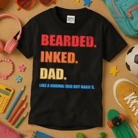 Bada*s Dad Inked Bearded Like A Normal Dad Kids T-Shirt thumb 3
