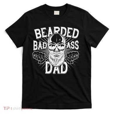 Badass Bearded Dad T-Shirt