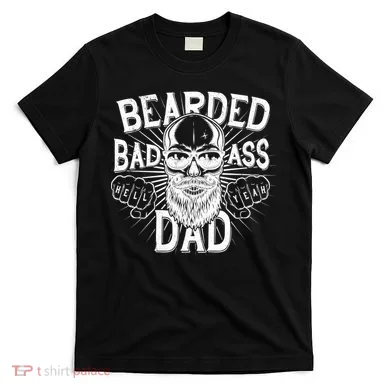 Badass Bearded Dad T-Shirt