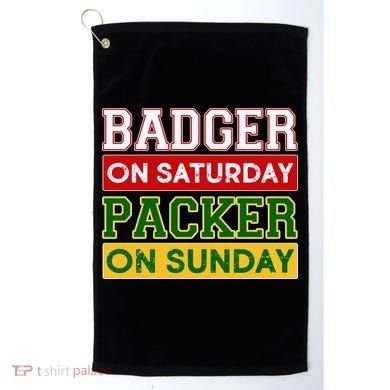 Badger On Saturday Packer On Sunday Golf Towel
