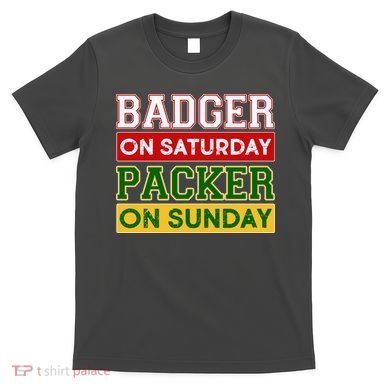 Badger On Saturday Packer On Sunday T-Shirt