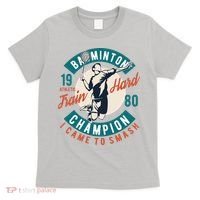 Badminton Champion Train Hard T-Shirt thumb 0
