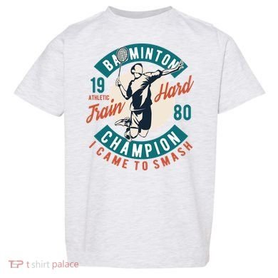 Badminton Champion Train Hard Toddler T-Shirt