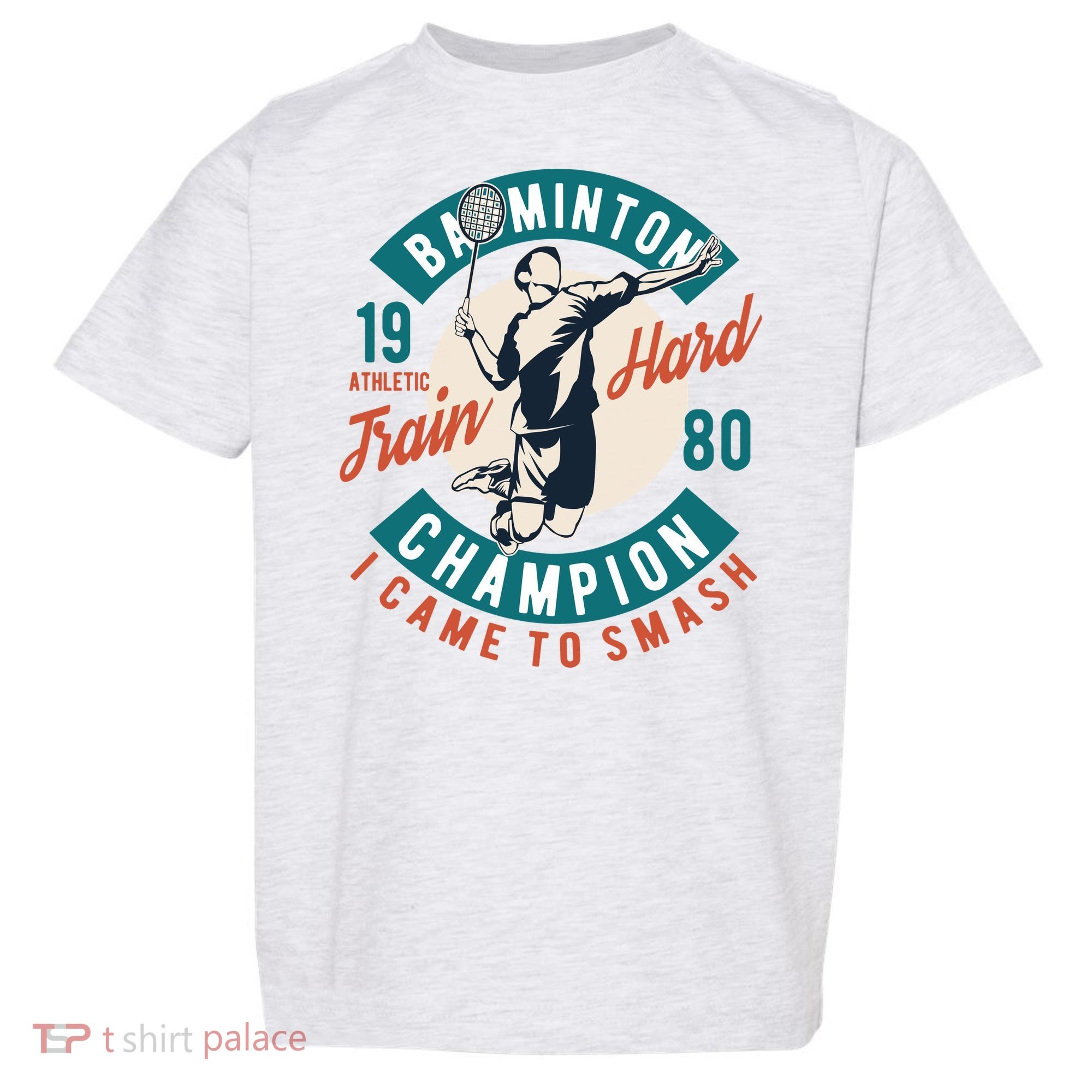 Badminton Champion Train Hard Toddler T-Shirt