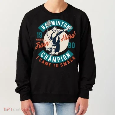Badminton Champion Train Hard Women's Sweatshirt