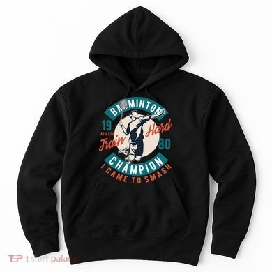 Badminton Champion Train Hard Hoodie