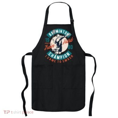 Badminton Champion Train Hard Apron