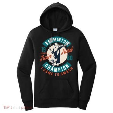 Badminton Champion Train Hard Women's Hoodie