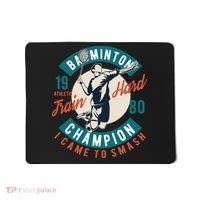 Badminton Champion Train Hard Mousepad thumb 0