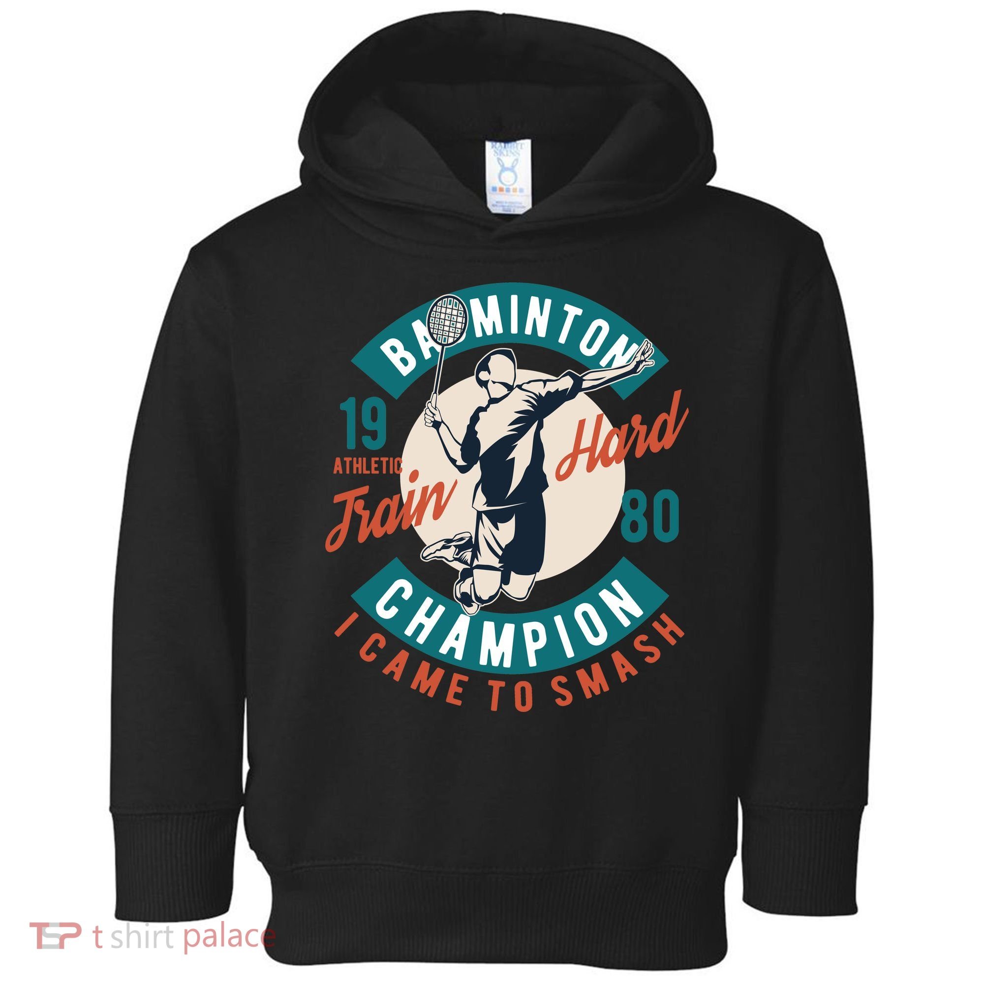 Badminton Champion Train Hard Toddler Hoodie