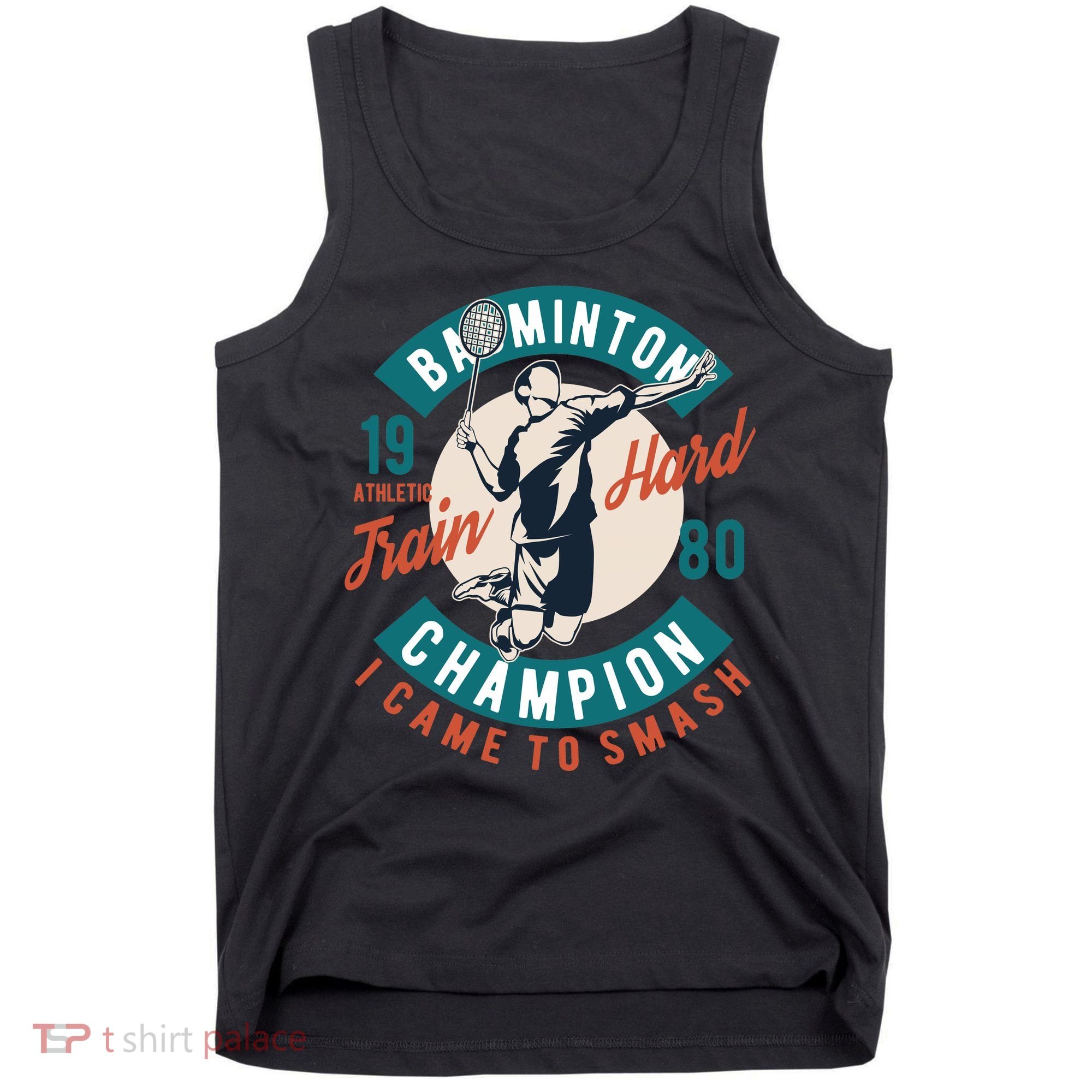Badminton Champion Train Hard Tank Top
