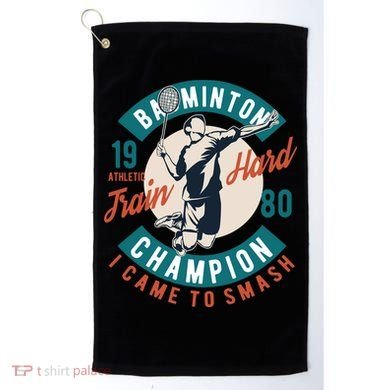 Badminton Champion Train Hard Golf Towel