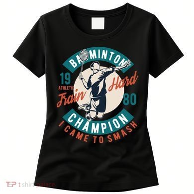 Badminton Champion Train Hard Women's T-Shirt