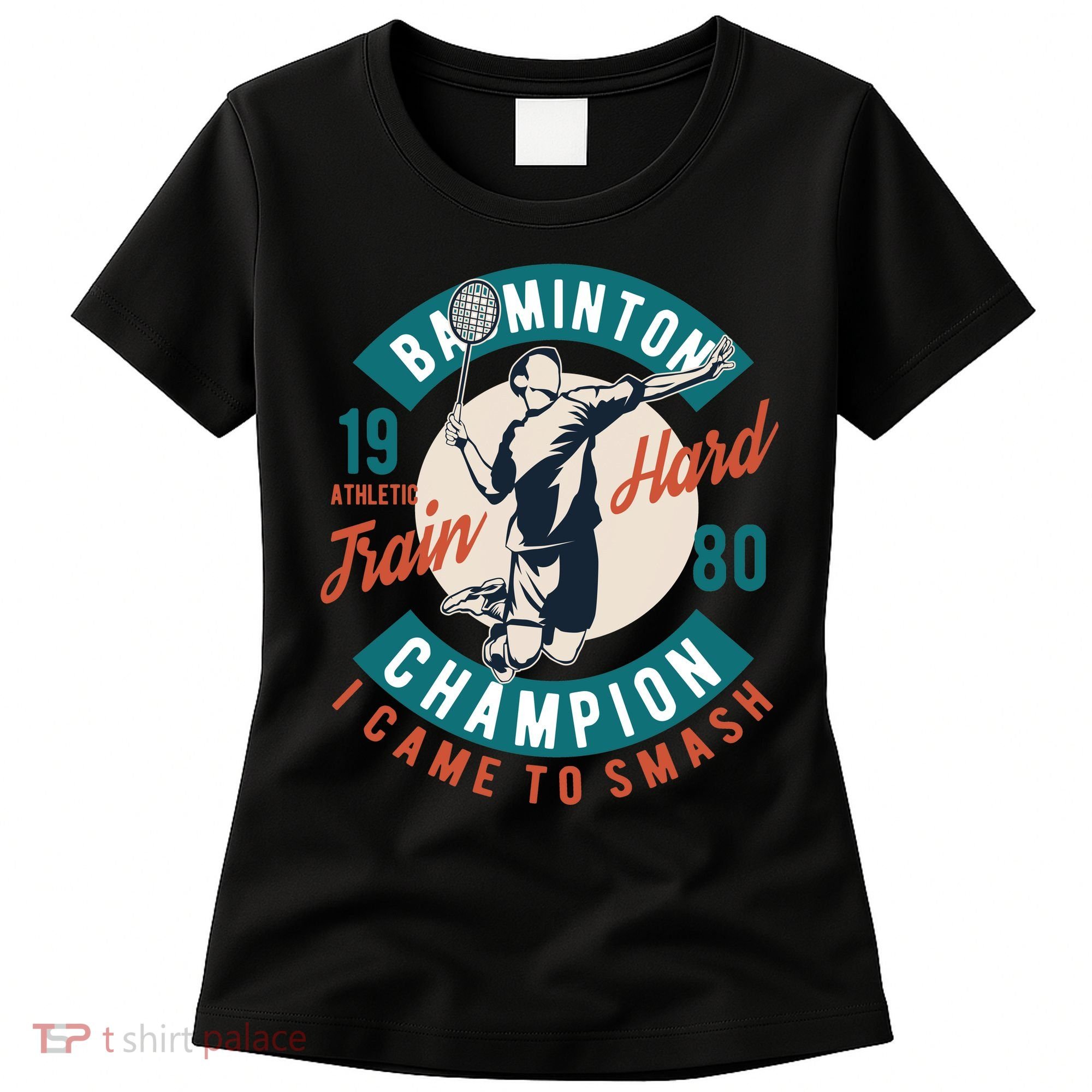 Badminton Champion Train Hard Women's T-Shirt