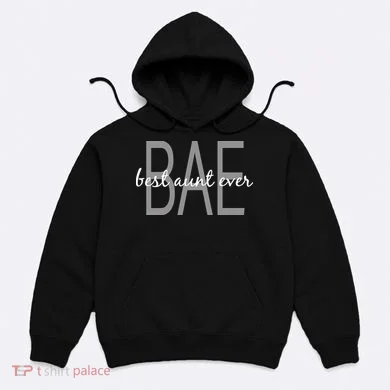 BAE Best Aunt Ever Hoodie