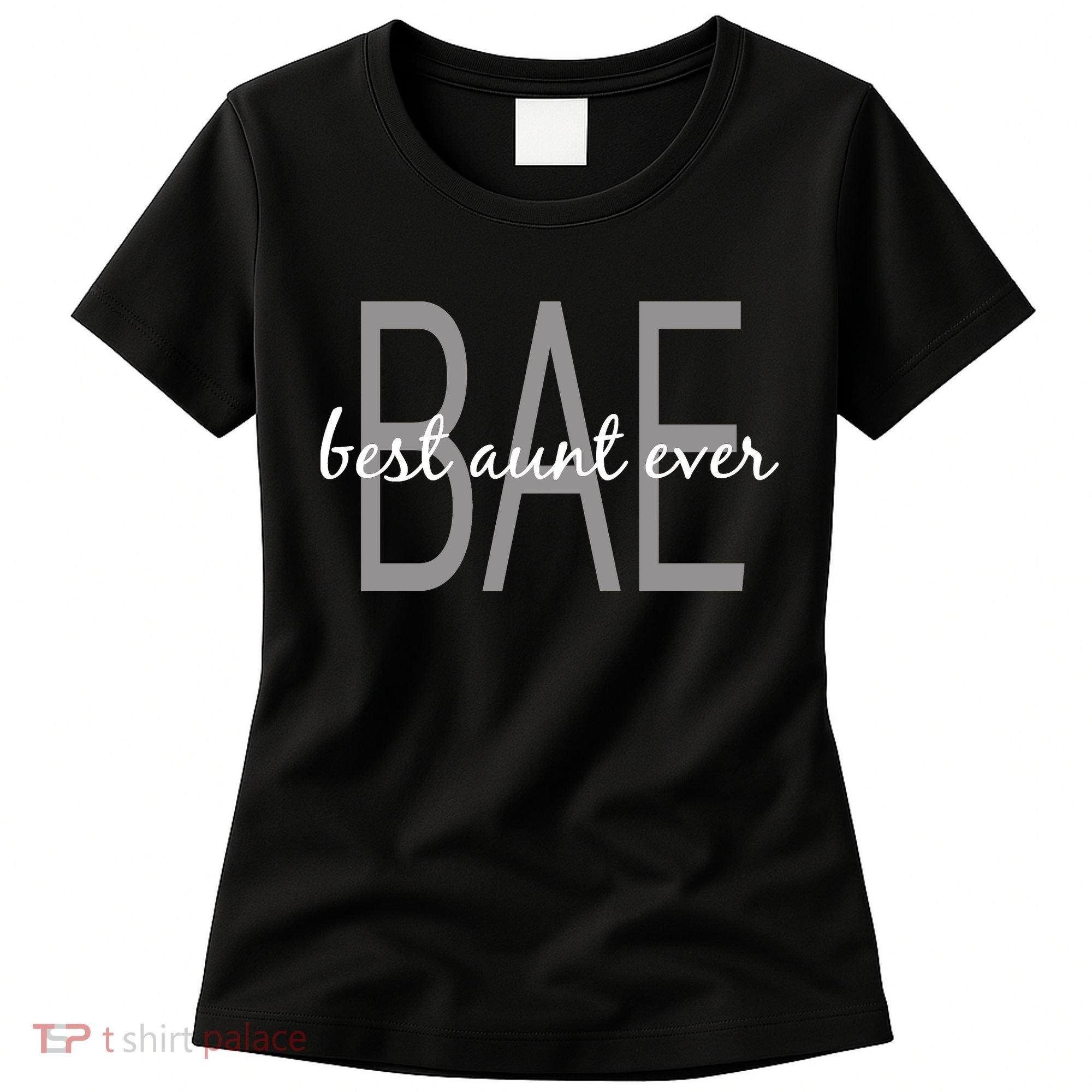 BAE Best Aunt Ever Women's T-Shirt