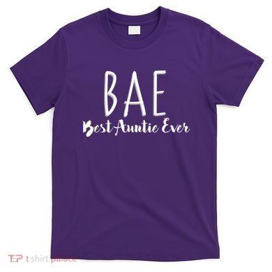 BAE Best Auntie Ever T-Shirt