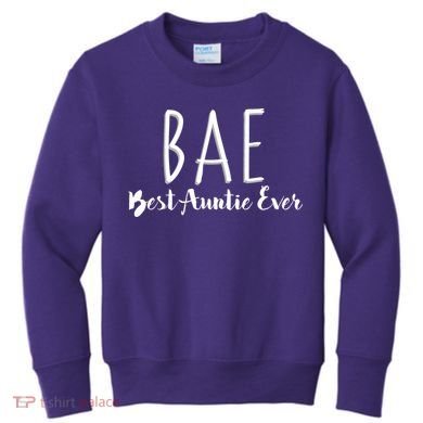 BAE Best Auntie Ever Kids Sweatshirt