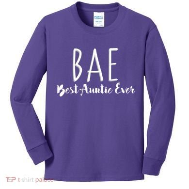 BAE Best Auntie Ever Kids Long Sleeve Shirt
