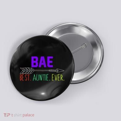 BAE Best Auntie Ever Colorful Button