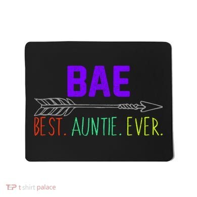 BAE Best Auntie Ever Colorful Mousepad