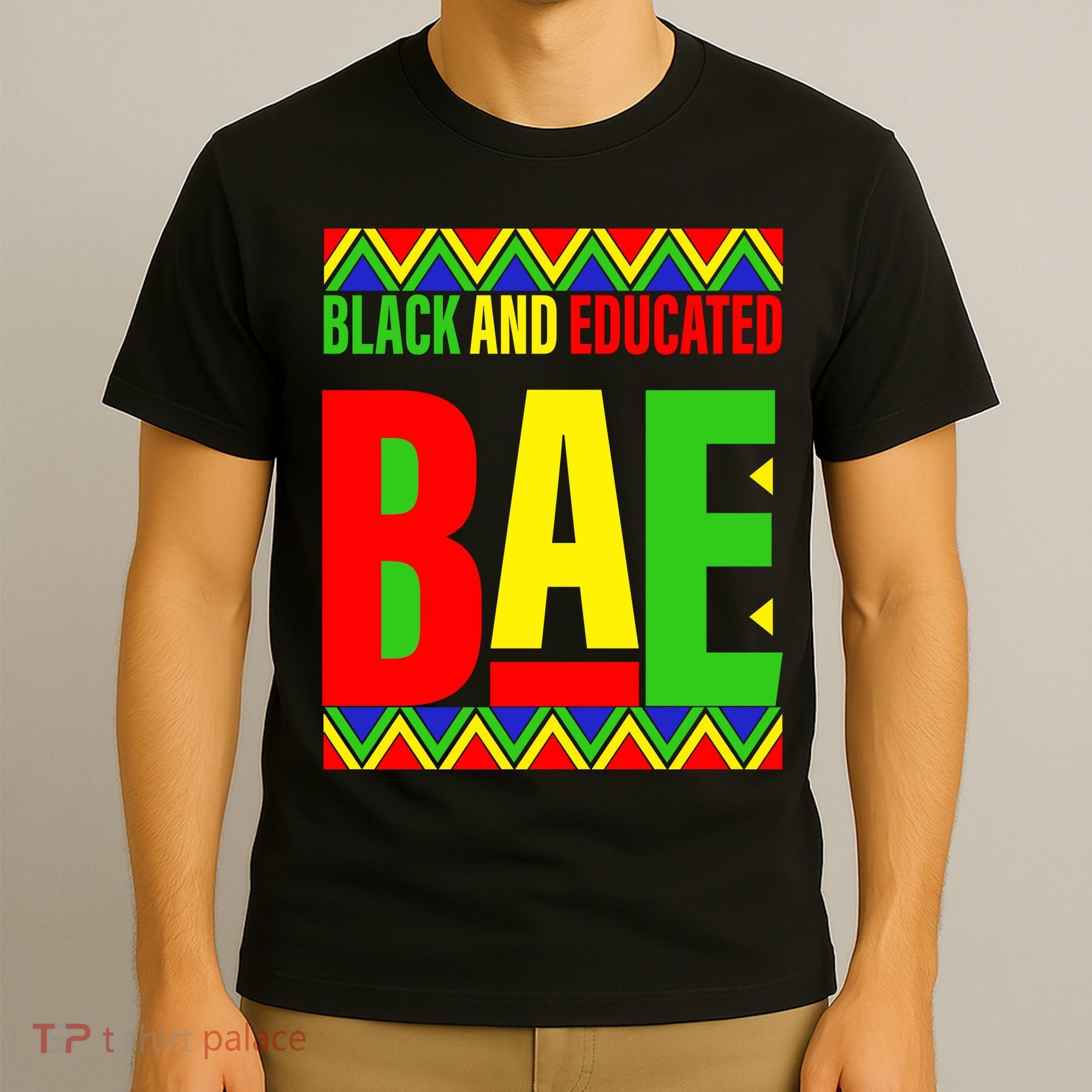 Bae Black And Educated Proud African T-Shirt