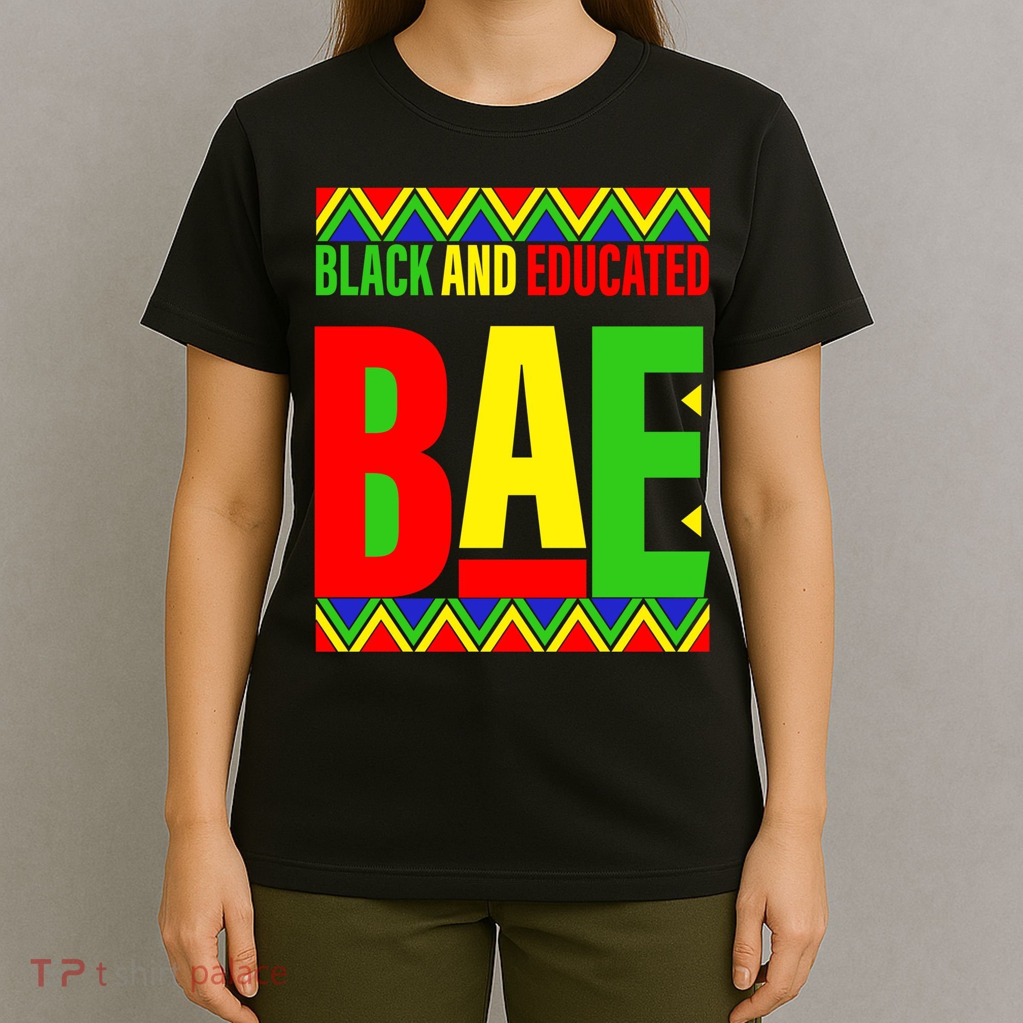 Bae Black And Educated Proud African T-Shirt
