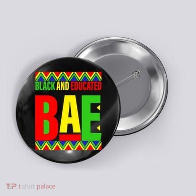 Bae Black And Educated Proud African Button