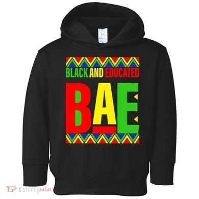 Bae Black And Educated Proud African Toddler Hoodie