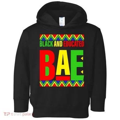 Bae Black And Educated Proud African Toddler Hoodie