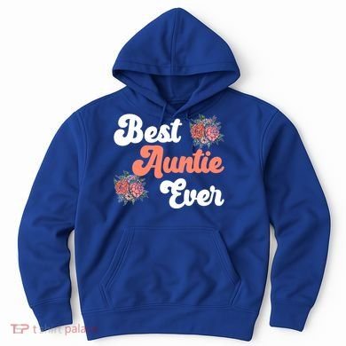 Best Auntie Ever Niece Nephew Aunt Gift Hoodie