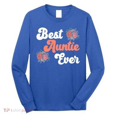 Best Auntie Ever Niece Nephew Aunt Gift Long Sleeve Shirt