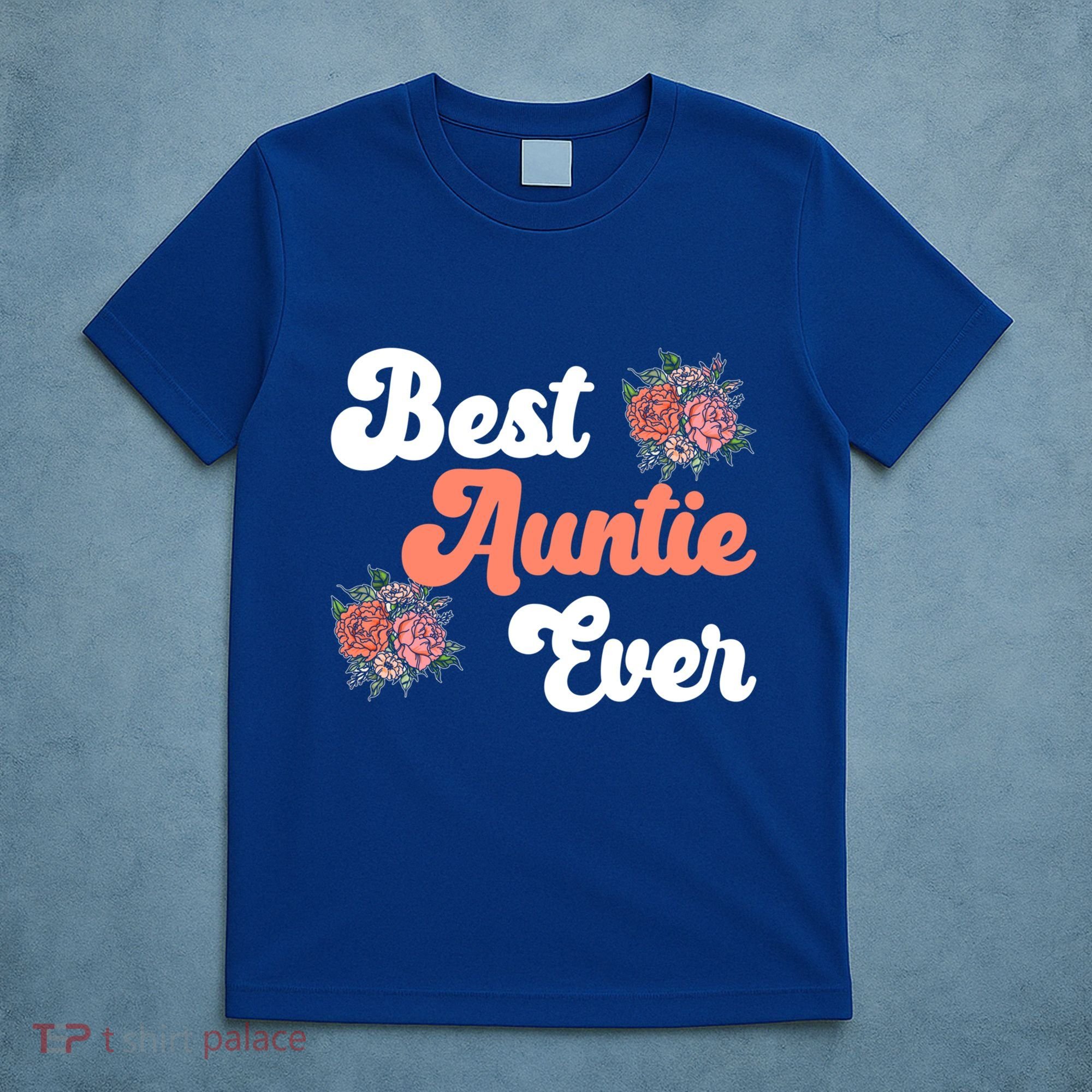 Best Auntie Ever Niece Nephew Aunt Gift T-Shirt