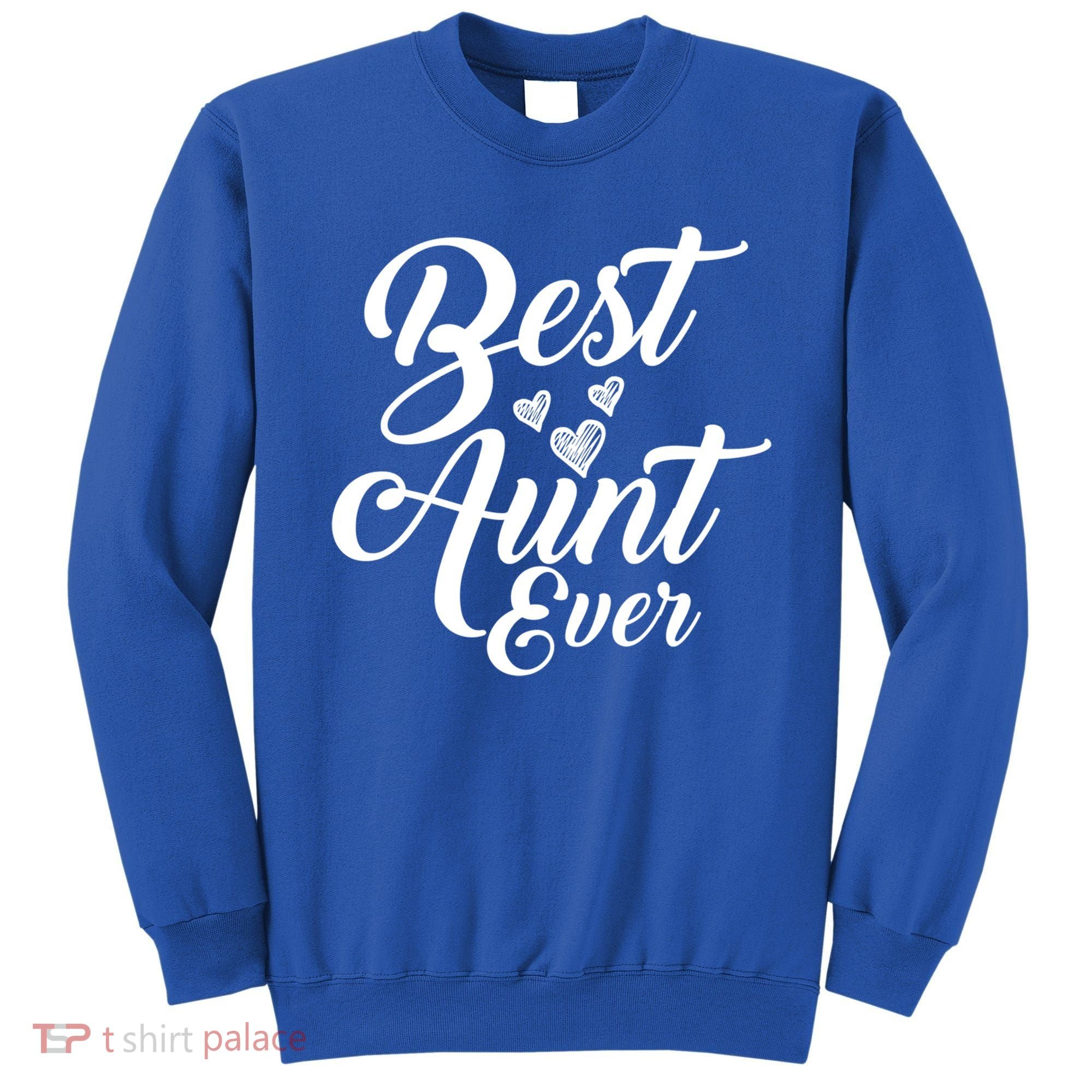 Best Aunt Ever New Auntie Funny Gift Best Great Blessed Auntie Cool Gift Sweatshirt